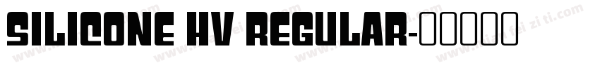 Silicone Hv Regular字体转换